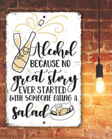 Alcohol No Great Story - Metal Sign