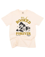 All Booked Forever - Comfort Colors Tee