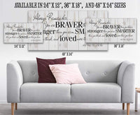 Always Remember You Are Braver - Canvas