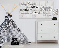 Always Remember You Are Braver - Canvas