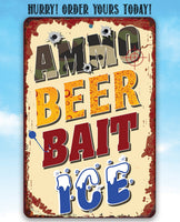 Ammo, Beer, Bait, and Ice - Metal Sign