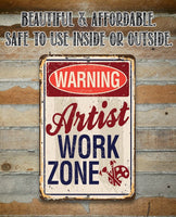 Artist Work Zone - Metal Sign
