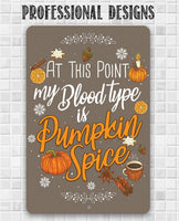 At This Point Pumpkin Spice - Metal Sign