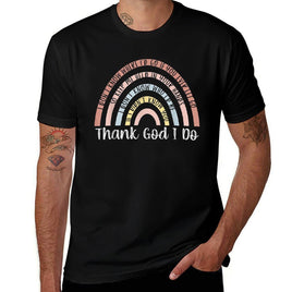 Thank God I Do Rainbow Christian  Tagless Design T-Shirt