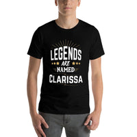 Legends Are Named Clarissa  Stretchy T-Shirt