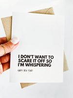 I Don't Want to Scare it Off So I'm Whispering Funny 2023 New Years Card
