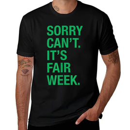 Sorry Cant Its Fair Week Funny County Fair Gift Grn  Graphic-printed T-Shirt