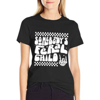 Somebodys Feral Child  Relaxed-fit T-Shirt