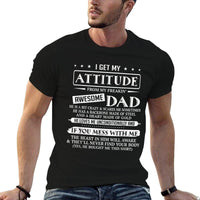 I Get My Attitude From My Freaking Awesome Dad Fathers Day  Vintage-inspired T-Shirt