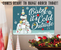 Baby It's Cold Outside - Metal Sign