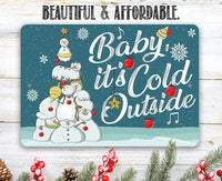 Baby It's Cold Outside - Metal Sign