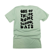One of Those Home School Days - Melty Smiley (f & b) - Unisex Tee