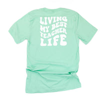Living My Best Teacher Life - Melty Smiley (pf & b) - Unisex Tee