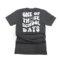 One of Those School Days - Melty Smiley (f & b) - Unisex Tee