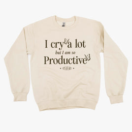 I Cry A Lot But I Am So Productive - It's An Art - BASIC Fleece