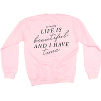 Flower Diamond (Pocket Front) w/ Actually Life is Beautiful and I Have Time (Back) - BASIC FLEECE CREWNECK