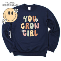 You Grow Girl on Front w/ Smiley and Flowers on Back - BASIC FLEECE CREWNECK