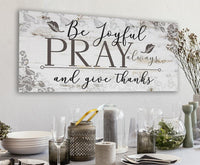Be Joyful Pray Always - Canvas