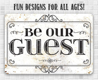 Be Our Guest - Metal Sign