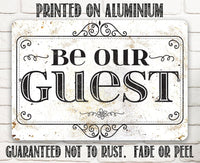 Be Our Guest - Metal Sign