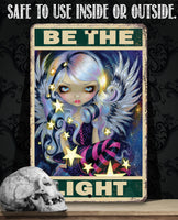 Be The Light - Metal Sign
