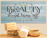 Beauty Doesn't Rinse - Canvas