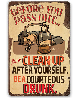 Before You Pass Out, Please Clean Up - Metal Sign