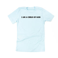 I Am A Child Of God - Unisex Tee