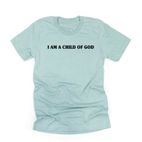 I Am A Child Of God - Unisex Tee