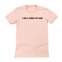 I Am A Child Of God - Unisex Tee
