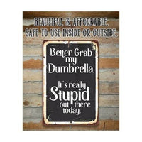 Better Grab My Dumbrella - Metal Sign