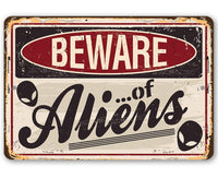 Beware of Aliens - Metal Sign