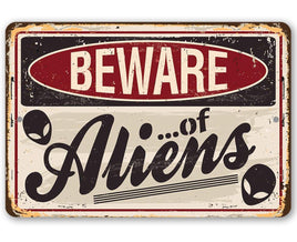 Beware of Aliens - Metal Sign