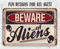 Beware of Aliens - Metal Sign