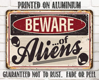 Beware of Aliens - Metal Sign