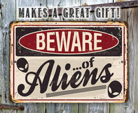 Beware of Aliens - Metal Sign