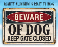 Beware of Dog Keep Gate Closed - Metal Sign
