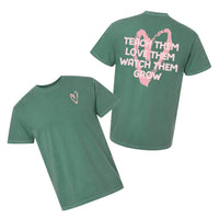 Big Heart - Teach Them Love Them Watch Them Grow (pf&b) - Comfort Colors Tee