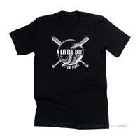 Baseball - A Little Dirt Never Hurt - Unisex Tee