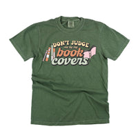 Don't Judge Me By My Book Covers - Comfort Colors Tee