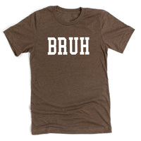 Bruh - Unisex Tee