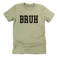 Bruh - Unisex Tee
