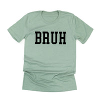 Bruh - Unisex Tee