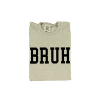 Bruh - Comfort Colors Tee