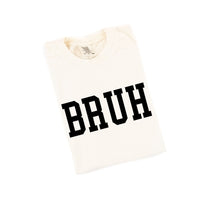 Bruh - Comfort Colors Tee