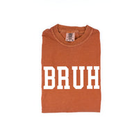 Bruh - Comfort Colors Tee