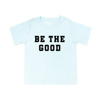 Be The Good - Varsity - Child Tee