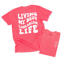 Living My Best Librarian Life - Melty Smiley (pf & b) - Comfort Colors Tee