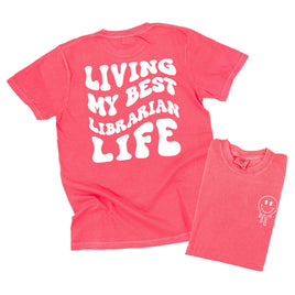 Living My Best Librarian Life - Melty Smiley (pf & b) - Comfort Colors Tee