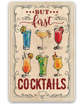 But First Cocktails - Metal Sign